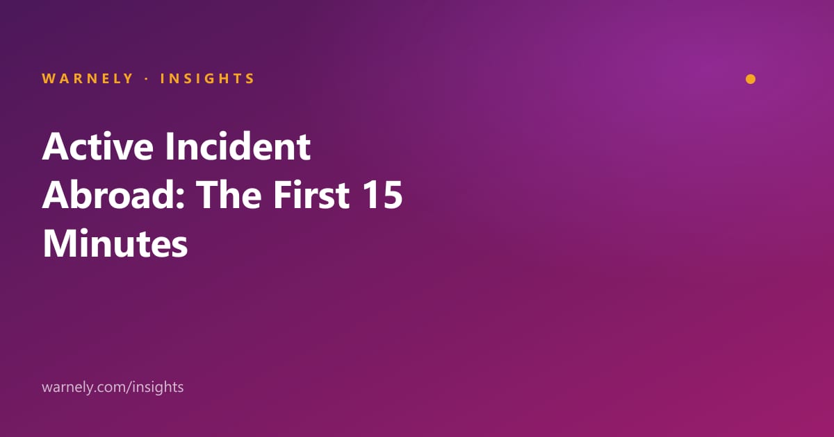 Active Incident Abroad: The First 15 Minutes