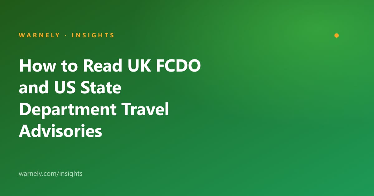 How to Read UK FCDO and US State Department Travel Advisories